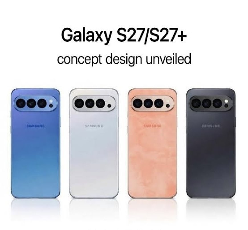 سامسۆنگ بە فەرمی زنجیرەی Galaxy S27 ڕاگەیاند
